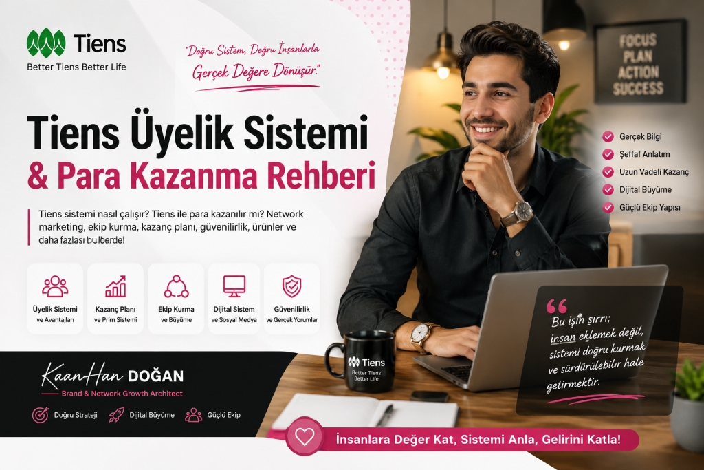 Tiens üyelik nasıl yapılır rehberi ve Tiens distribütör sistemi görseli